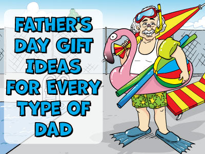 Father’s Day Gift Ideas for Every Type of Dad