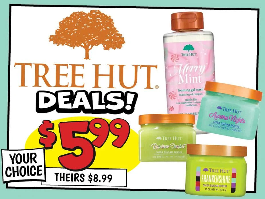 Tree Hut Deals on beauty products with prices starting at $5.99, featuring Merry Mint foaming gel wash and various shea sugar scrubs.
