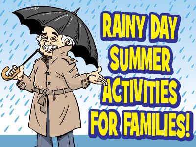 Rainy Day Summer Activities for Families