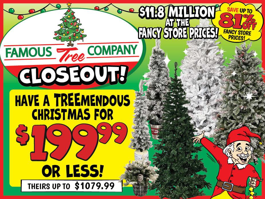 Famous Tree Company Closeout