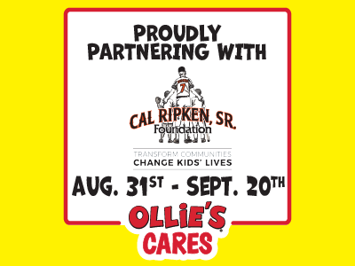 Ollie's Cares proudly partners with Cal Ripken Sr. Foundation, promoting community transformation and changing kids' lives.