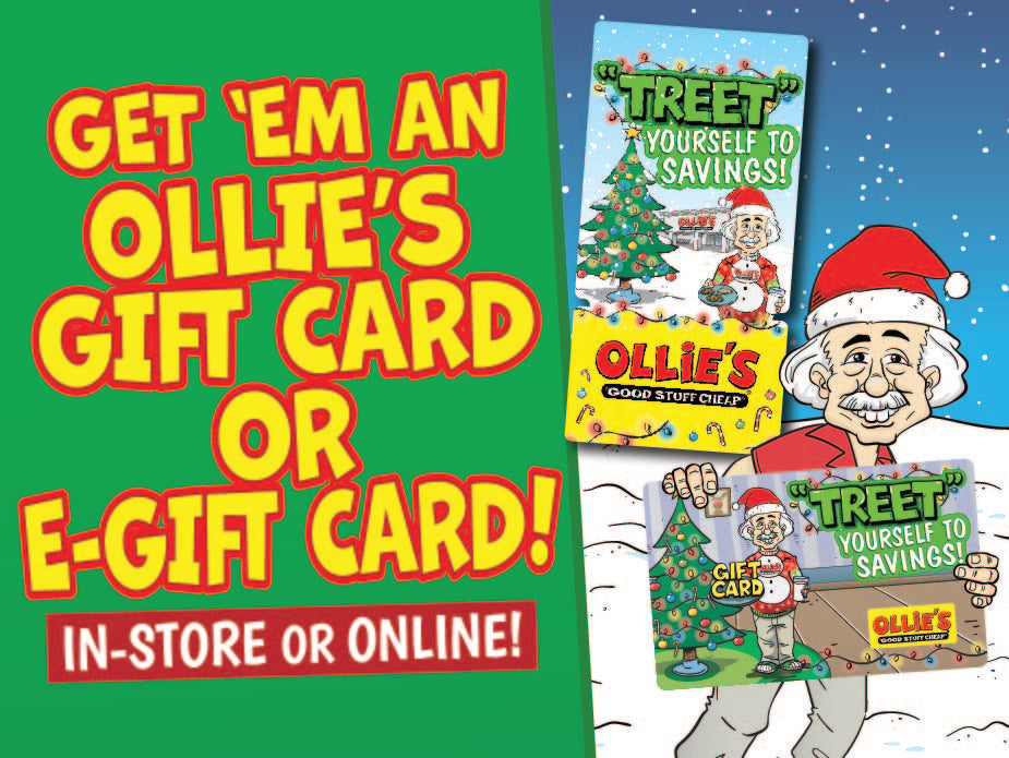 Thumbnail with text: Get 'em an Ollie's gift card or e-gift card! In-store or online!