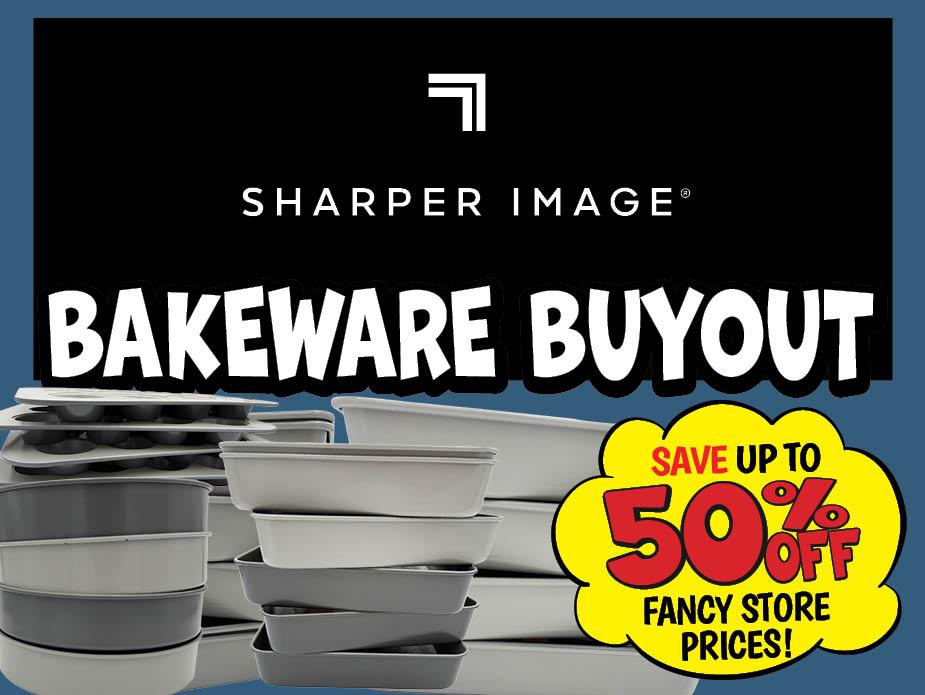 Sharper Image Bakeware Buyout