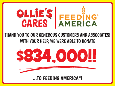Banner with text Ollie's Cares/ Feeding America. Thank you to our generous customers and associates! With your help, we were able to donate $834,000!! to Feeding America!