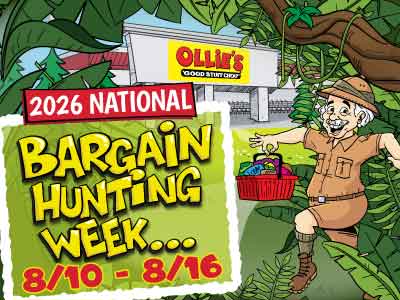 Ollie's 2026 National Bargain Hunting Week. 8/10-8/16