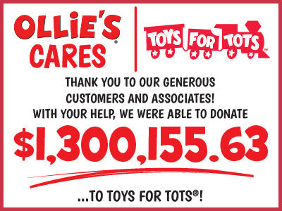 Banner with text: Ollie's Cares / Toys for Tots. Thank you for our generous customers and associates! with your help, we were able to donate $1,300,155.63... to Toys for Tots®!