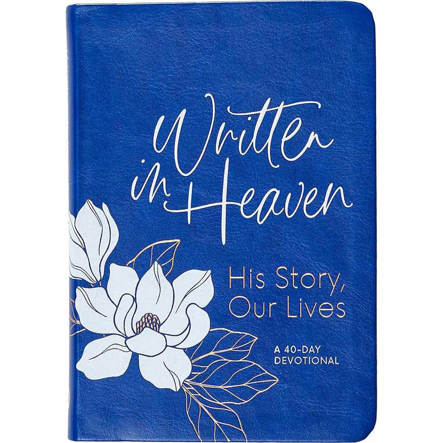 Written in Heaven: His Story, Our Lives 
