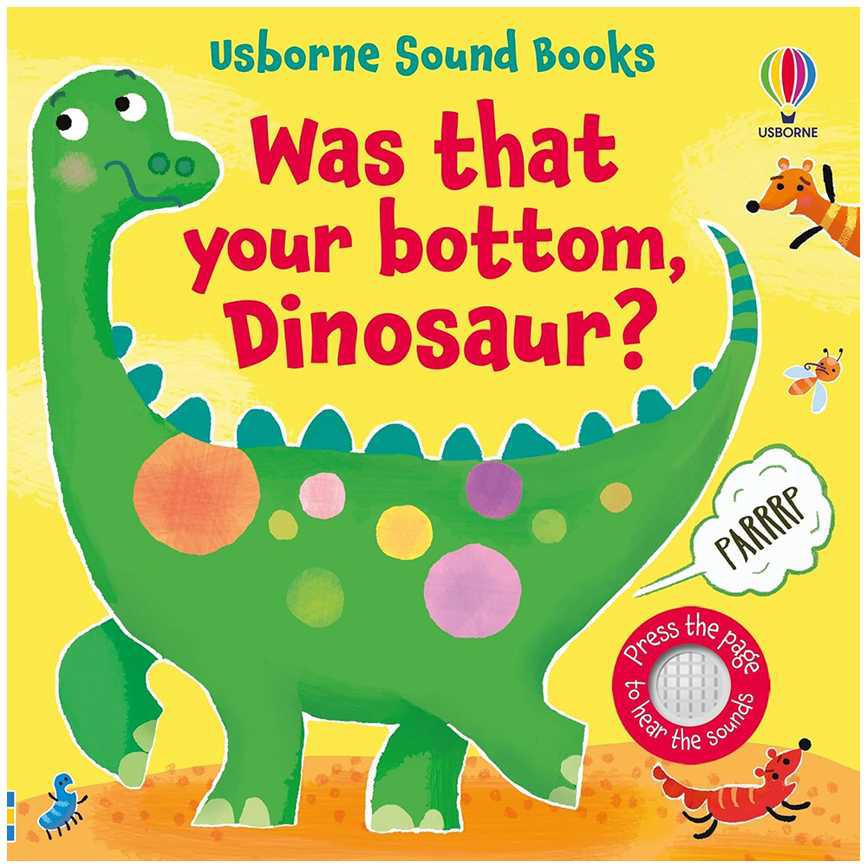 Usborne Was That Your Bottom, Dinosaur? Board Book