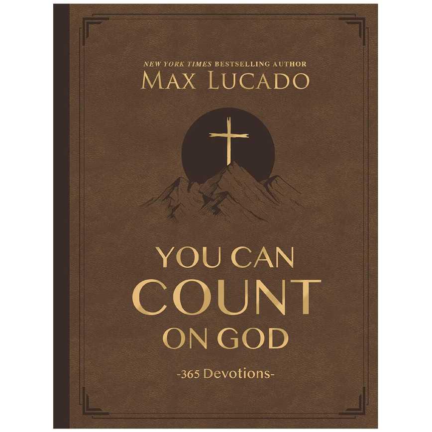 You Can Count on God: 365 Daily Devotions for Hope and Peace