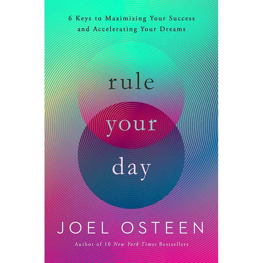 Rule Your Day by Joel Osteen
