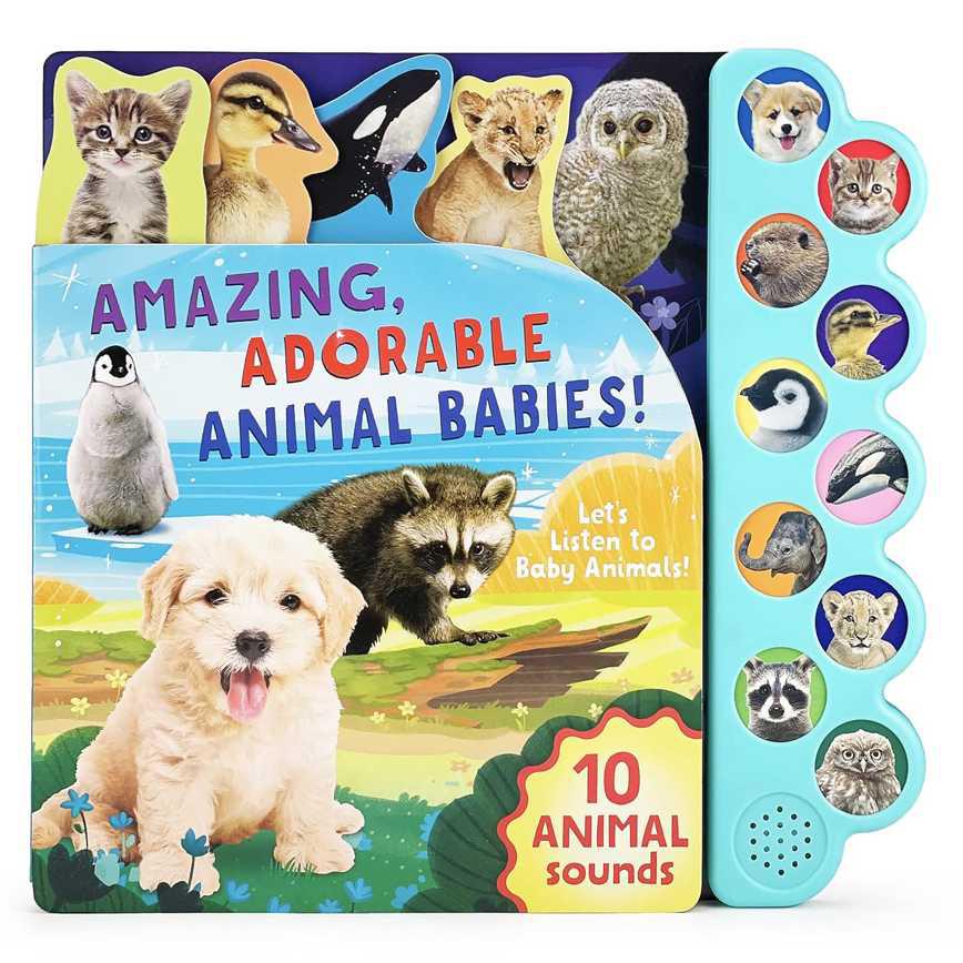 Amazing, Adorable Animal Babies! 10-Button Sound Book