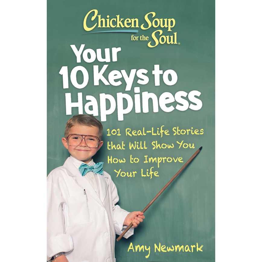 Chicken Soup for the Soul: Your 10 Keys to Happiness