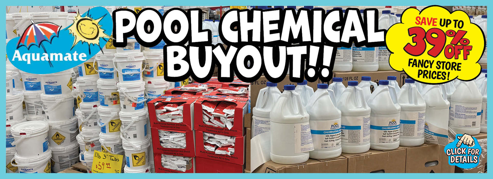 Banner with text: Aquamate Pool Chemical Buyout!! Save up to 39% off fancy store prices! Click for details.