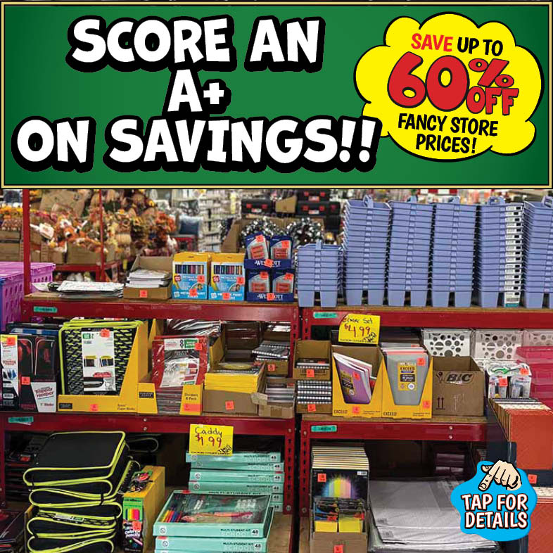 Banner with text: Score an A+ on savings!! Save up to 60% off fancy store prices! Tap for details.
