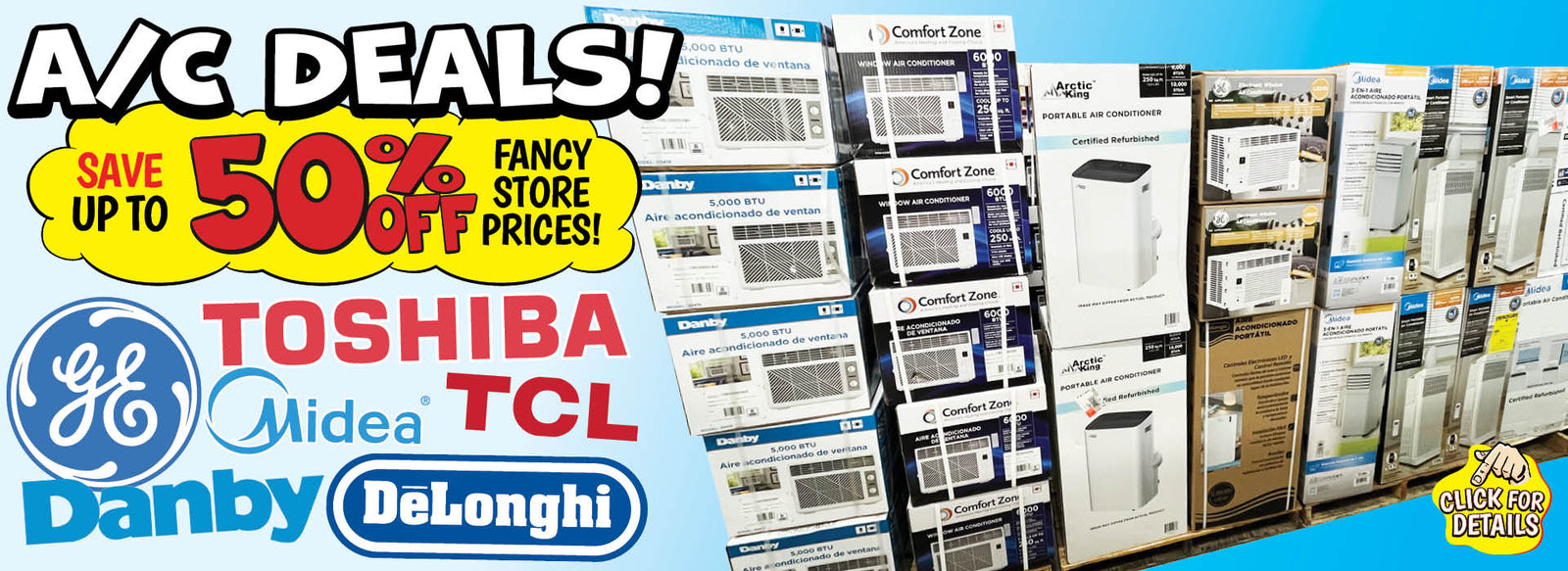 Banner with text: A/C Deals! Save 50% off fancy store prices! General Electric, Toshiba, TCL, Midea, Danby, & DeLonghi. Click for details.