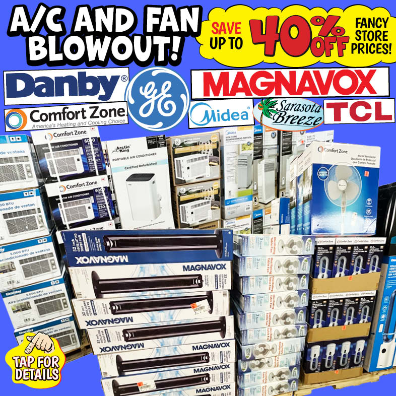 Banner with text: A/C and Fan Blowout! Magnavox, Danby, General Electric, Sarasota Breeze, Comfort Zone, & Midea. Save up to 40% off fancy store prices! Tap for details.