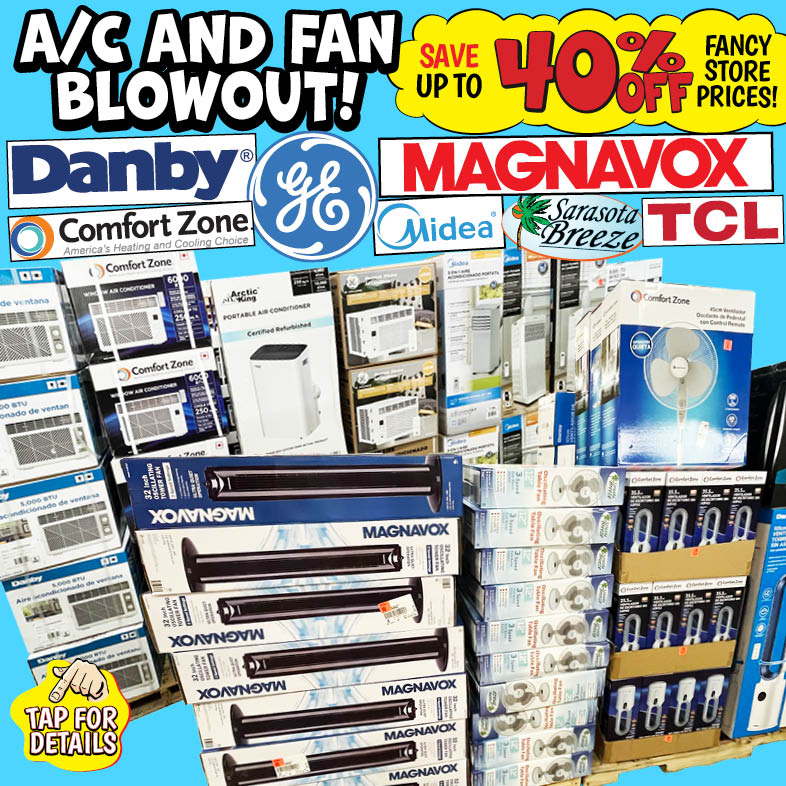 Banner with text: A/C and Fan Blowout! Magnavox, Danby, General Electric, Sarasota Breeze, Comfort Zone, & Midea. Save up to 40% off fancy store prices! Tap for details.