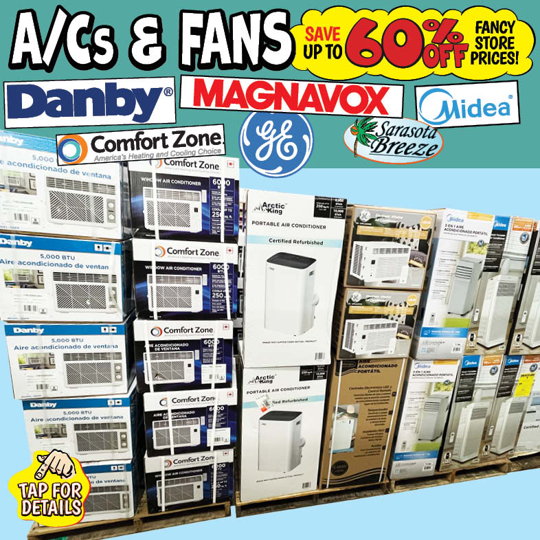 Banner with text: A/Cs & Fans, Sarasota Breeze, Danby, Midea, Comfort Zone, General Electric, Magnavox. Save up to 60% off fancy store prices! Tap for details.
