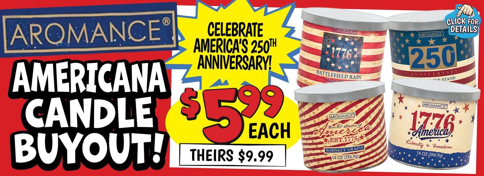 Banner with text: Aromance Americana Candle Buyout! Celebrate America's 250th anniversary! $5.99 each, theirs $9.99. Click for details.