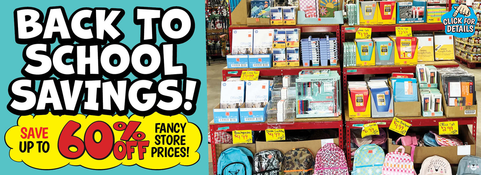 Banner with text: Back to School Savings! Save up to 60% off fancy store prices! Click for details.