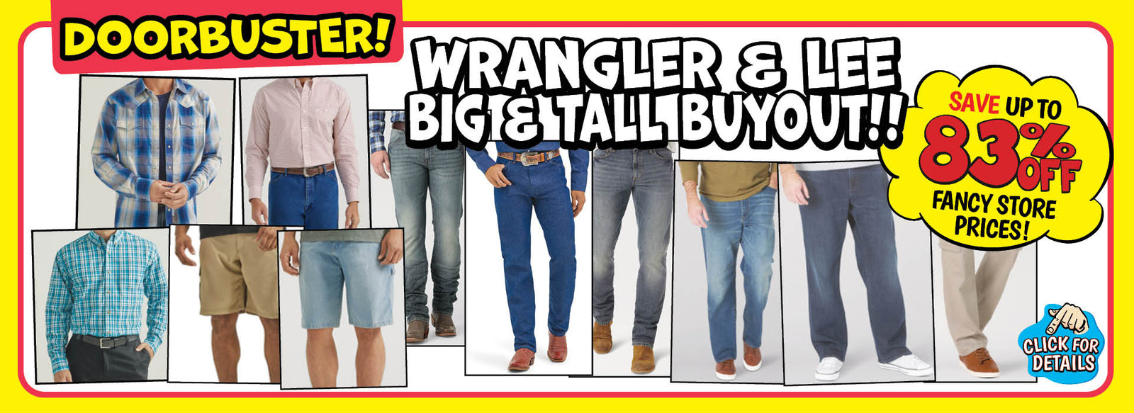 Banner with text: Doorbuster! Wrangler & Lee Big & Tall Buyout! Save up to 83% off fancy store prices! Click for details.