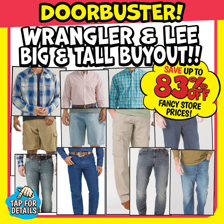 Banner with text: Doorbuster! Wrangler & Lee Big & Tall Buyout! Save up to 83% off fancy store prices! Tap for details.