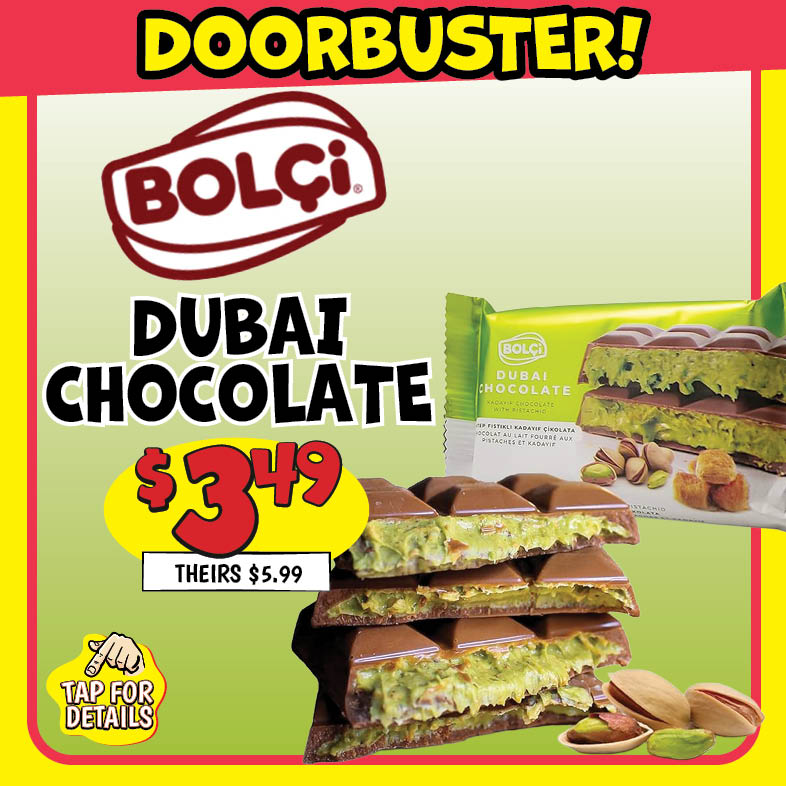 Banner with text: Bolci Dubai Chocolate Doorbuster! $3.39, theirs $5.99. Tap for details.