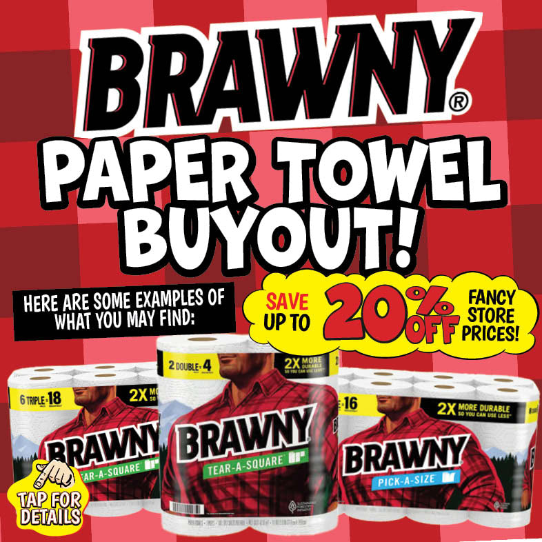 Banner with text: Brawny Paper Towel Buyout! Save up to 20% off fancy store prices! Tap for details.