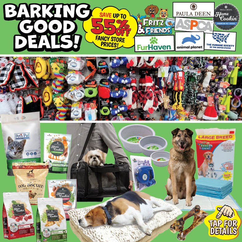 Banner with text: Barking Good Deals! Save up to 55% off fancy store prices! Fritz & Friends, FurHaven, Paula Deen, ASPCA, Animal Planet, & The Human Society of The United States. Tap for details.