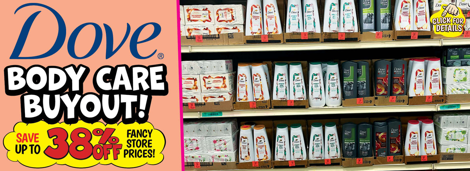 Banner with text: Dove Body Care Buyout! Save up to 38% off fancy store prices! Click for details.