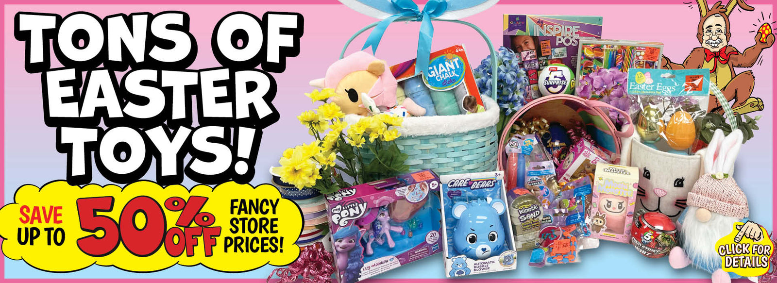 Banner with text: Tons of Easter Toys! Save up to 50% off fancy store prices! Click for details.