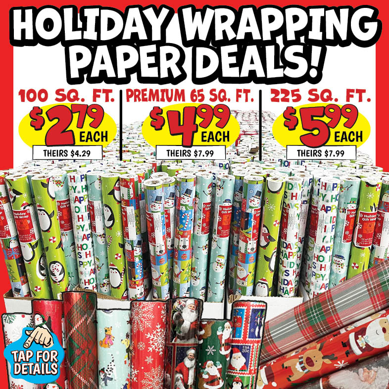 Banner with text: Holiday Wrapping Paper Deals! 100 sq. ft. $2.79 each, theirs $4.29. Premium 65 sq. ft. $4.99 each, theirs $7.99. 225 sq. ft. $5.99 each, theirs $7.99. Tap for details.