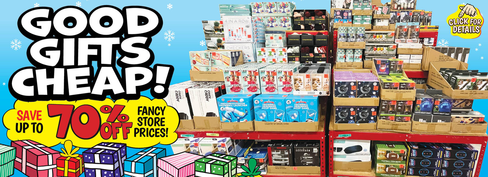 Banner with text: Good Gifts Cheap! Save up to 70% off fancy store prices! Click for details.