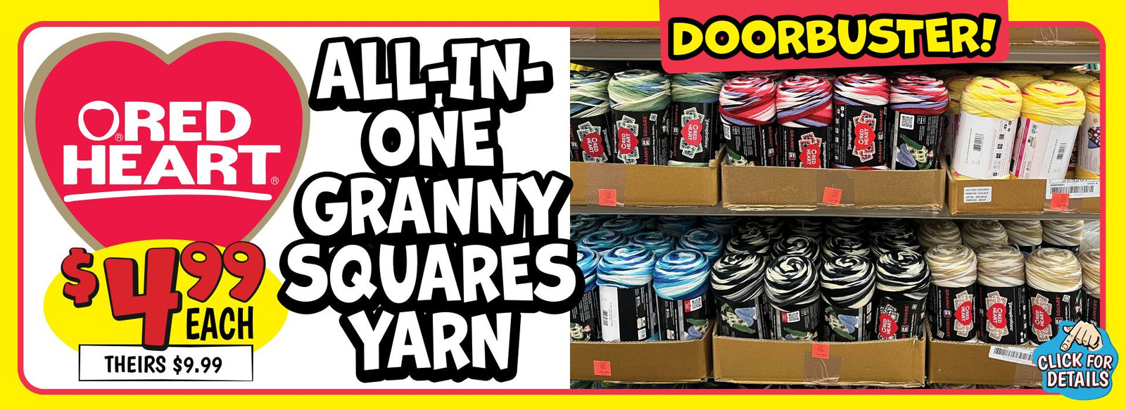 Banner with text: Red Heart All-In-One Granny Squares Yarn. Doorbuster! $4.99 each, theirs $9.99. Click for details.