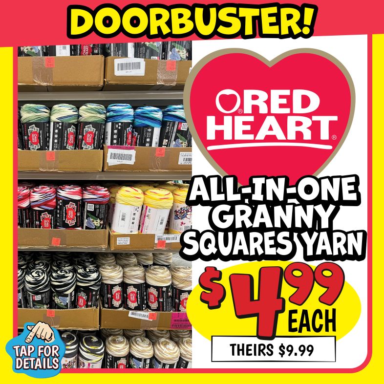 Banner with text: Red Heart All-In-One Granny Squares Yarn. Doorbuster! $4.99 each, theirs $9.99. Tap for details.