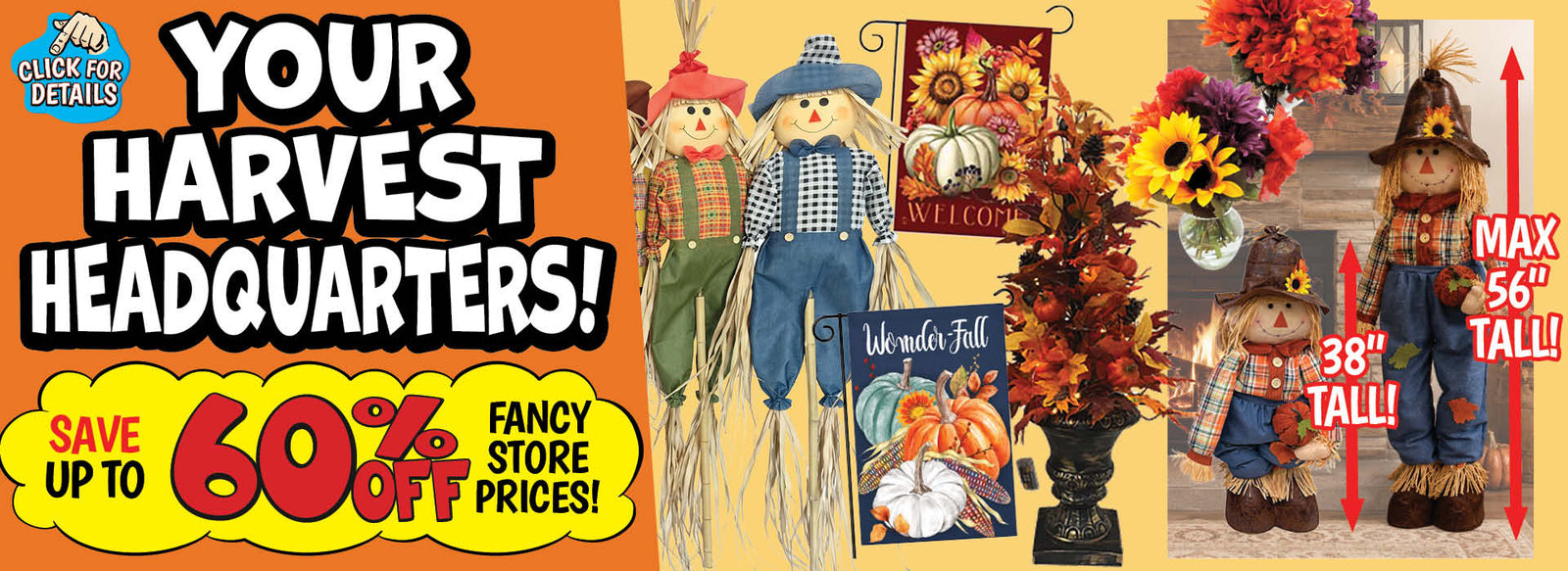 Banner with text: Your Harvest Headquarters! Save up to 60% off fancy store prices! Click for details.