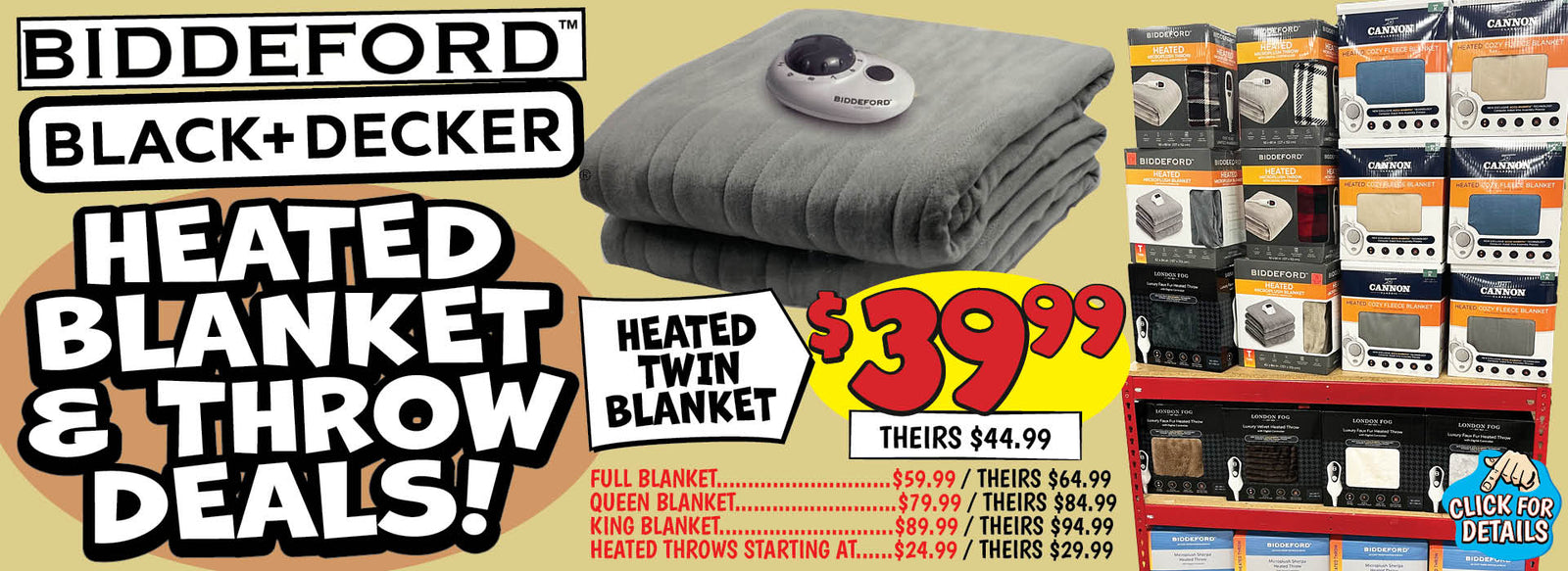 Banner with text: Biddeford, Black+Decker, Heated Blanket & Throw Deals! Heated twin blanket $39.99, theirs $44.99. Full blanket $59.99, theirs $64.99. Queen blanket $79.99, theirs $84.99. King blanket $89.99, theirs $94.99. Heated throws starting at $24.99, theirs $29.99. Click for details.