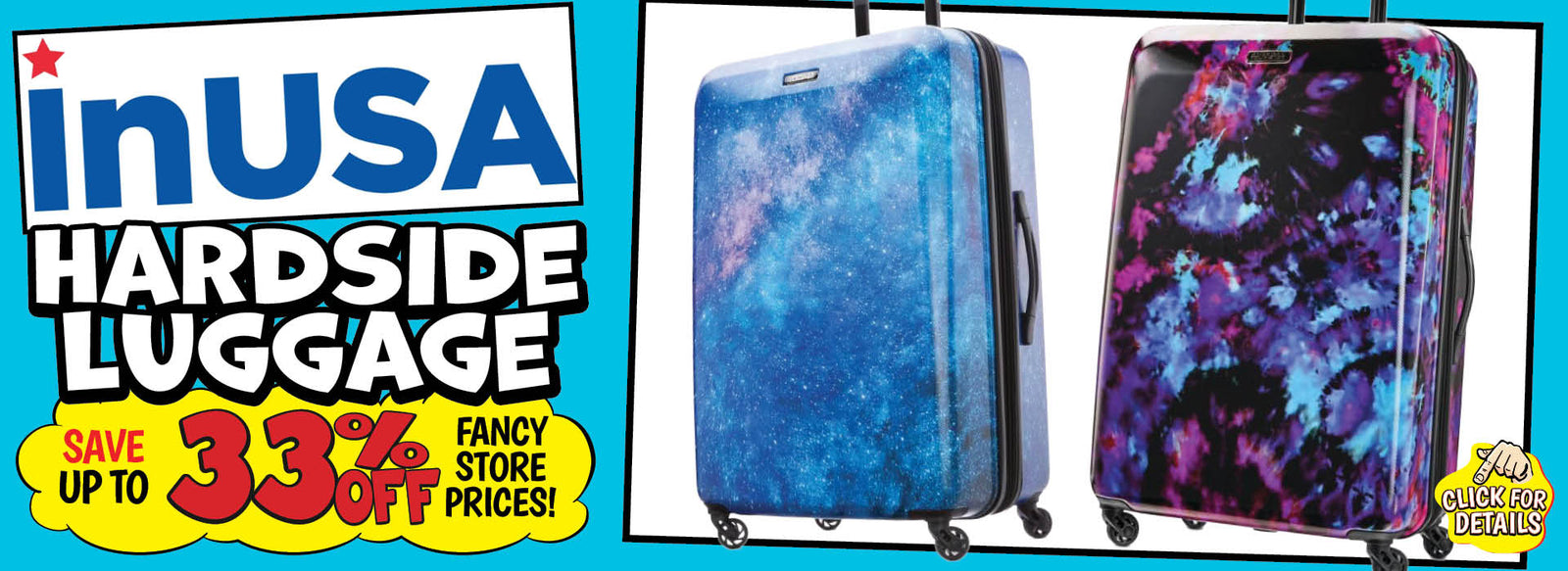 Banner with text: inUSA Hardside Luggage. Save up to 33% off fancy store prices! Click for details.