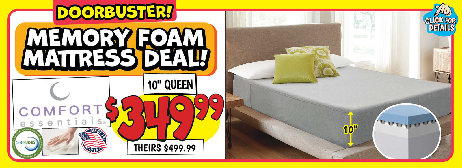Banner with text: Doorbuster! Memory Foam Mattress Deal! 10" queen Comfort Essentials. $349.99, theirs $499.99. Click for details.
