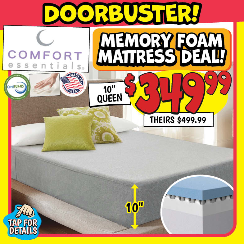 Banner with text: Doorbuster! Memory Foam Mattress Deal! 10" queen Comfort Essentials. $349.99, theirs $499.99. Tap for details.