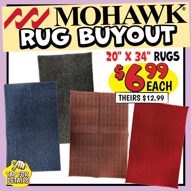 Banner with text: Mohawk Rug Buyout. 20" x 34" rugs, $6.99 each, theirs $12.99. Tap for details.