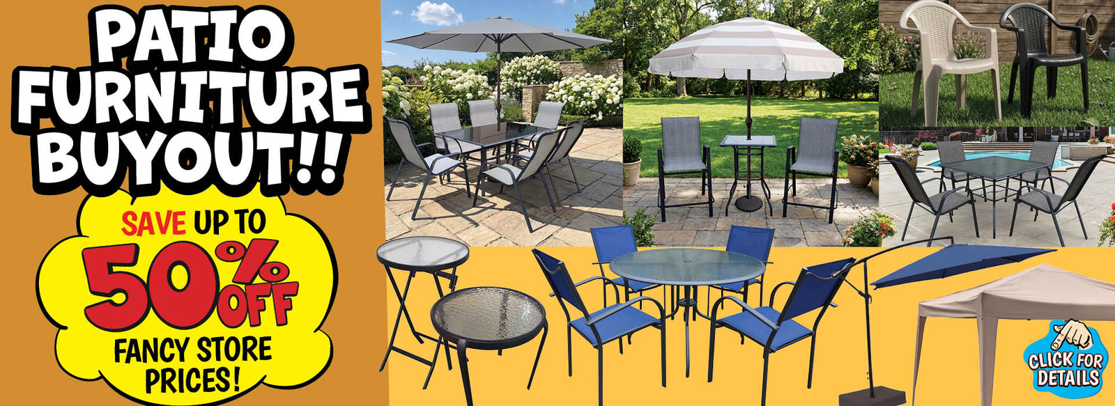 Banner with text: Patio Furniture Buyout!! Save up to 50% off fancy store prices! Click for details.