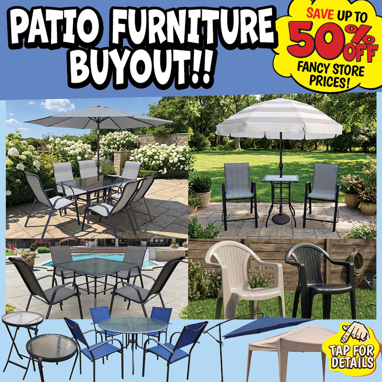 Banner with text: Patio Furniture Buyout!! Save up to 50% off fancy store prices! Tap for details.