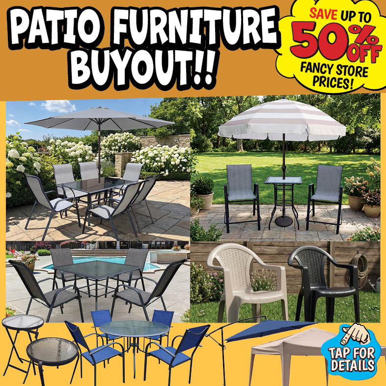 Banner with text: Patio Furniture Buyout!! Save up to 50% off fancy store prices! Tap for details.