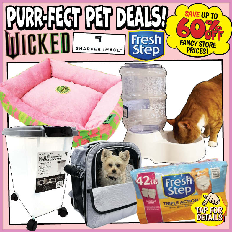 Banner with text: Purr-fect Pet Deals! Wicked, Fresh Step, Sharper image, save up to 60% off fancy store prices! Tap for details.