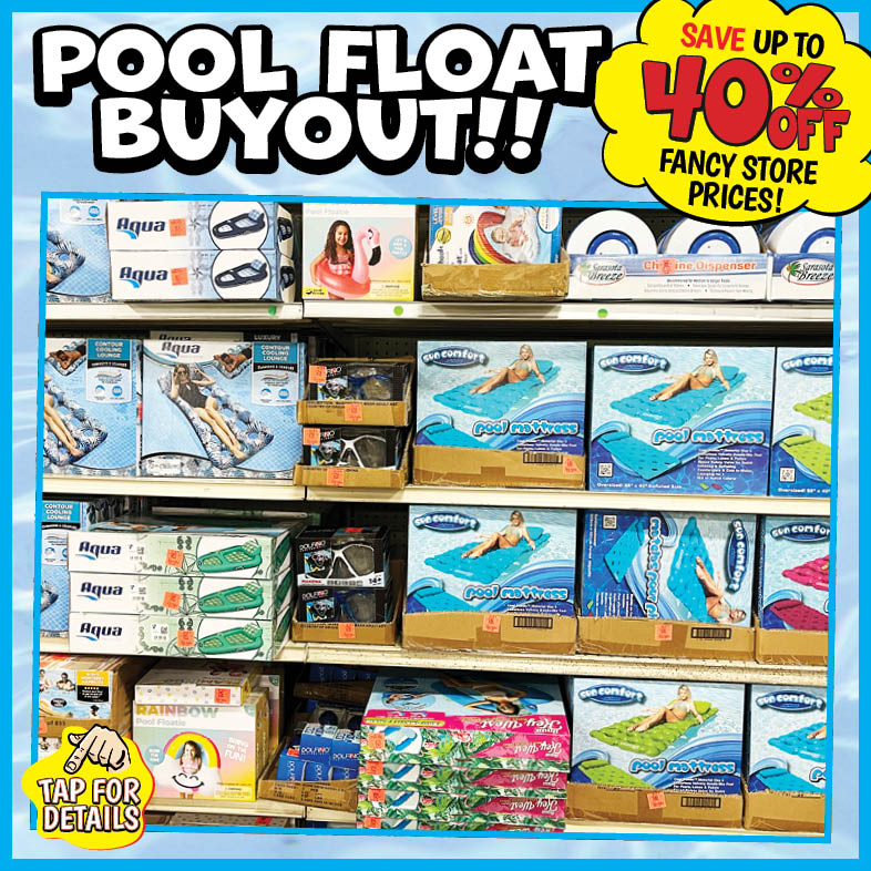 Banner with text: Pool Float Buyout! Save up to 40% off fancy stores! Tap for details.
