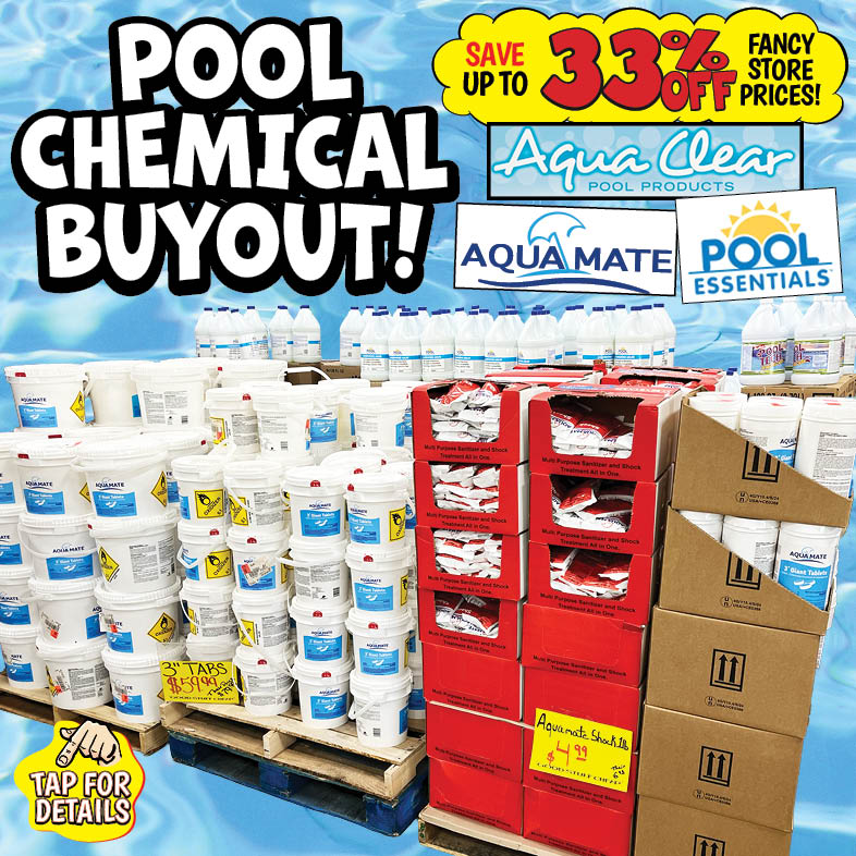 Banner with text: Pool Chemical Buyout! Save up to 33% off fancy store prices! Aqua Clear, Aquamate, & Pool Essentials. Tap for details.