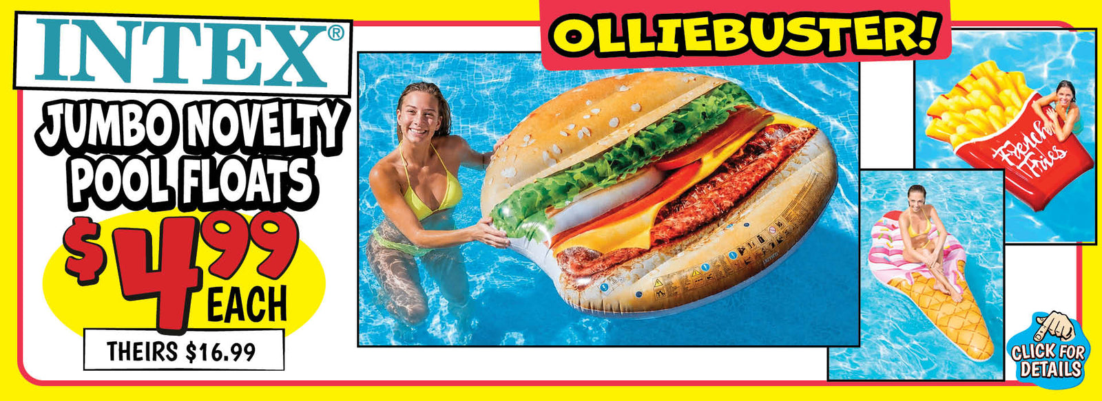 Banner with text: Olliebuster! Intex Jumbo Novelty Pool Floats. $4.99 each, theirs $16.99. Click for details.