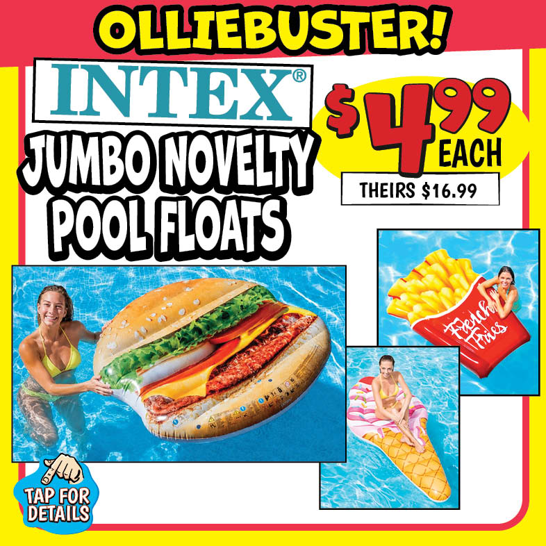 Banner with text: Olliebuster! Intex Jumbo Novelty Pool Floats. $4.99 each, theirs $16.99. Tap for details.