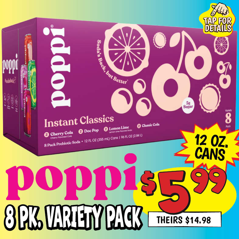 Banner with text: Poppi Variety Pack 8 pk. 12 oz. cans, $5.99, theirs $14.98. Tap for details.